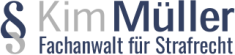 KIM MUELLER | Fachanwalt f&uuml;r Strafrecht